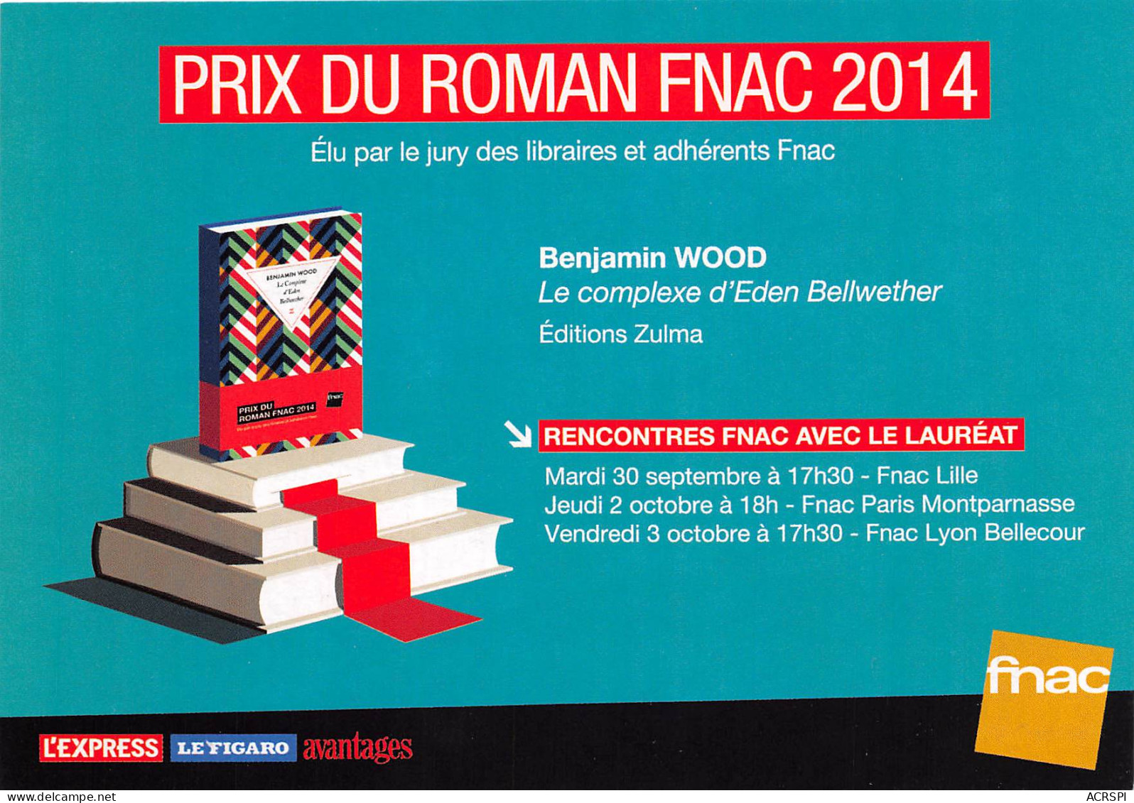 PRIX DU ROMAN FNAC 2014 Elu Par Le Jury Des Libraires Et Adherents Fnac 26(scan Recto-verso) MB2315 - Werbepostkarten