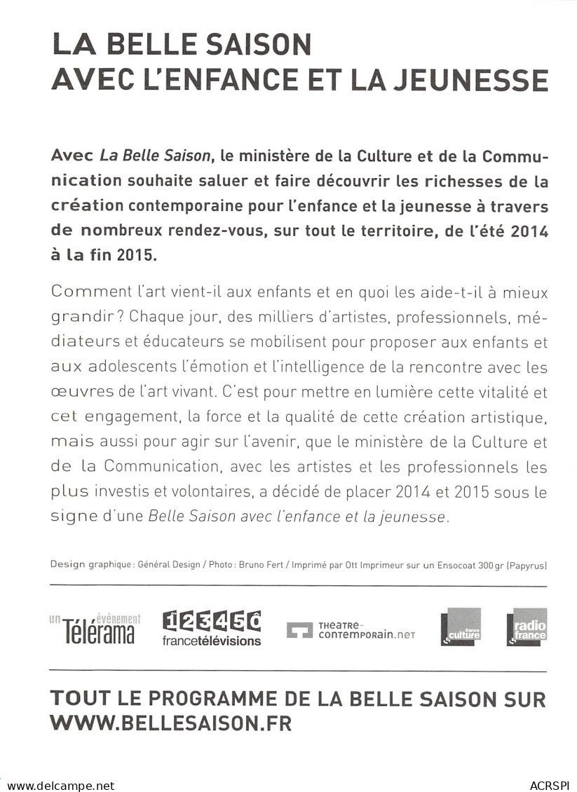 LA BELLE SAISON Des Arts Vivants Avec L Enfance Et La Jeunesse 1(scan Recto-verso) MB2318 - Werbepostkarten