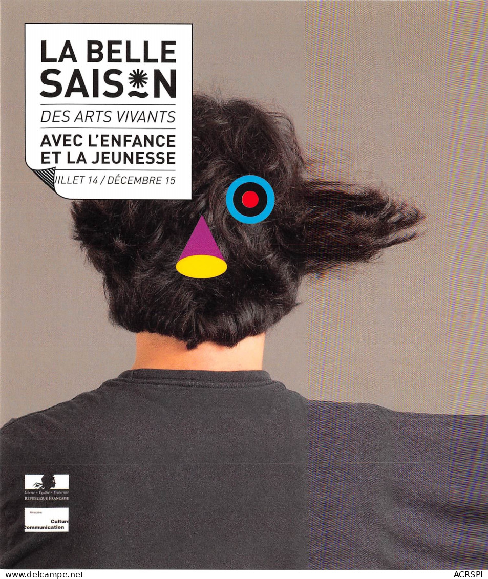 LA BELLE SAISON Des Arts Vivants Avec L Enfance Et La Jeunesse 3(scan Recto-verso) MB2318 - Werbepostkarten