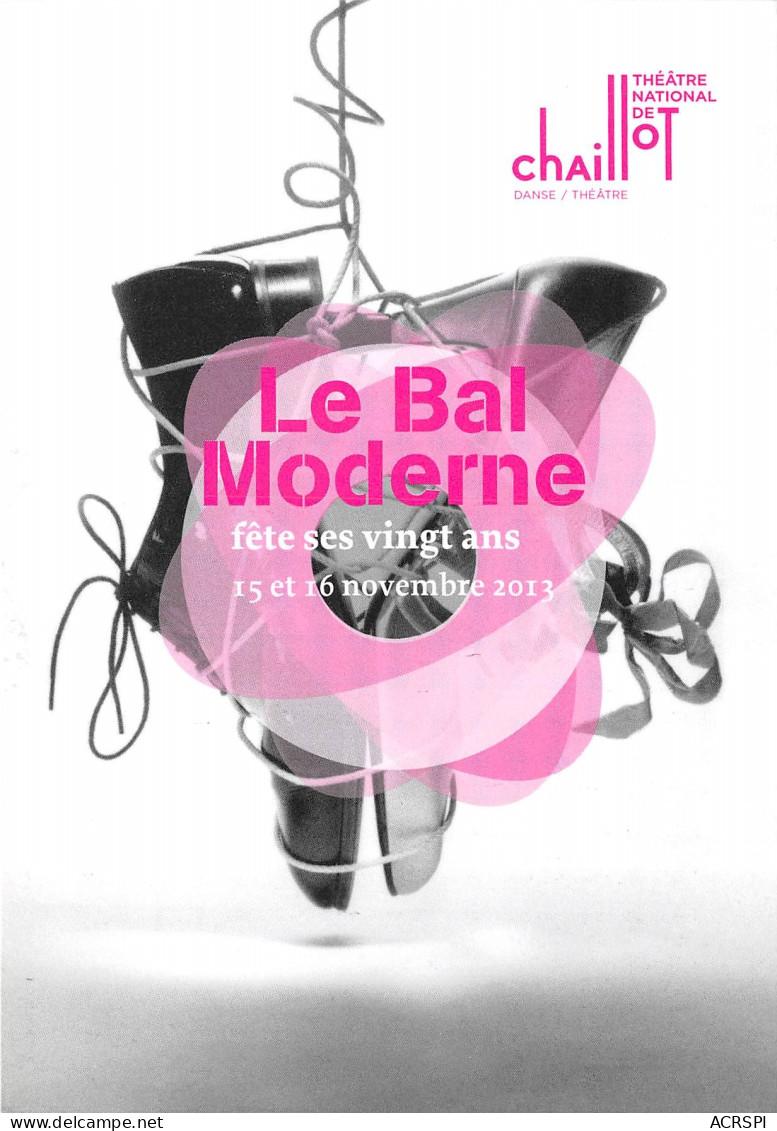 Theatre National De Chaillot LE BAL MODERNE Fete Ses Vingt Ans 13(scan Recto-verso) MB2323 - Advertising