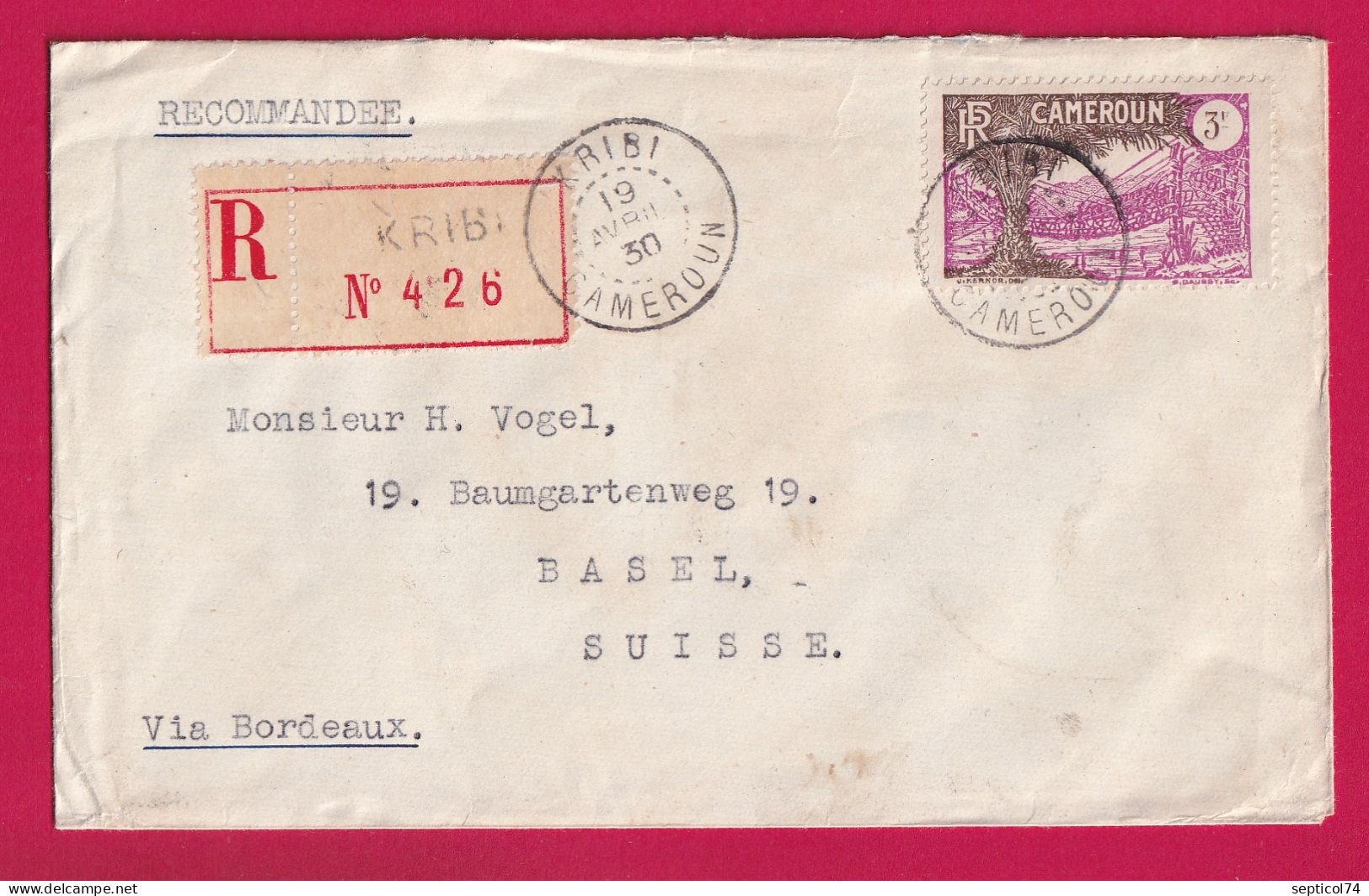 CAMEROUN RECOMMANDE KRIBI 1930 POUR BALE BASEL SUISSE VIA BORDEAUX LETTRE - Cartas & Documentos