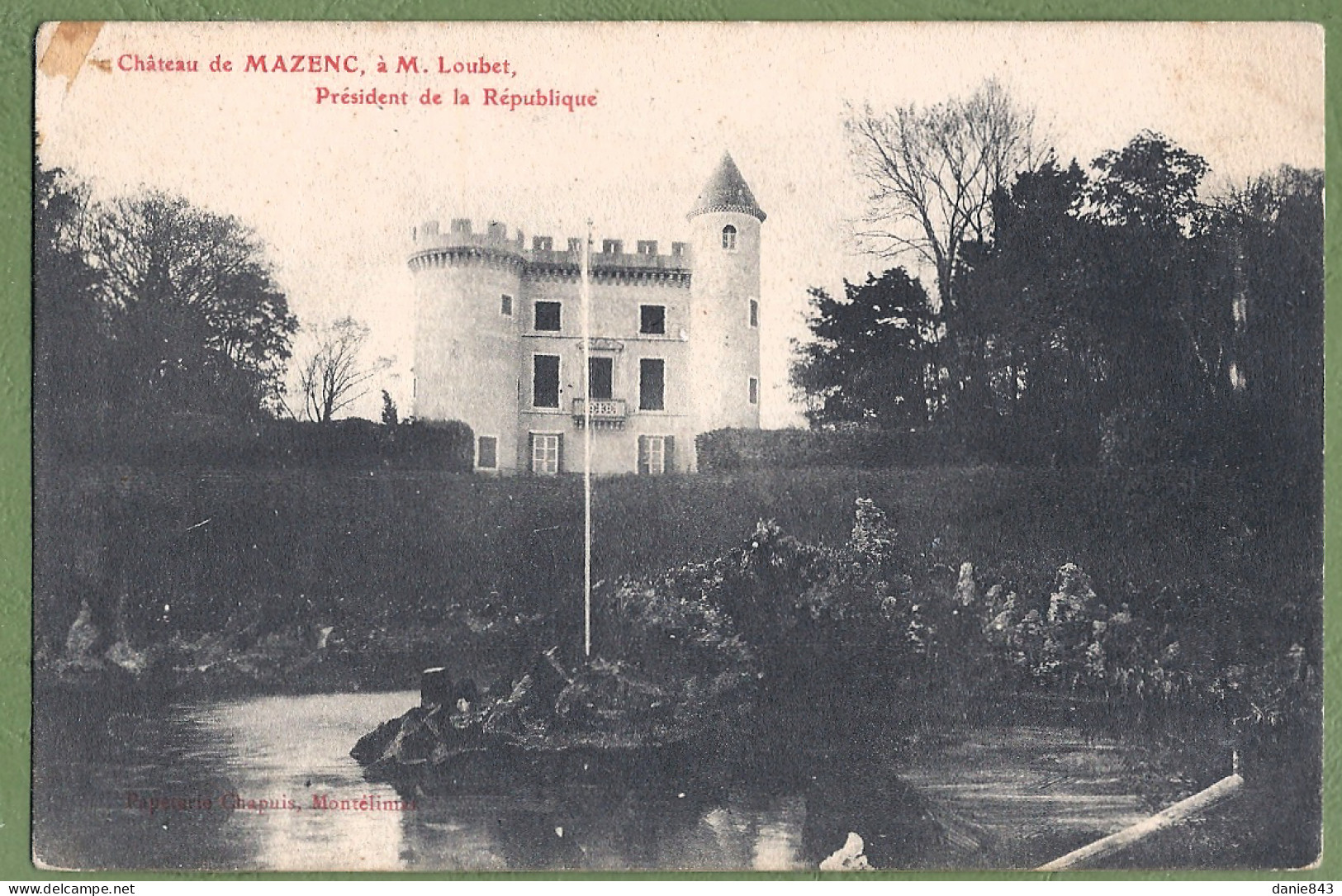 CPA - DROME - CHATEAU DE MAZENC (Monsieur Loubet Président-) - Altri & Non Classificati