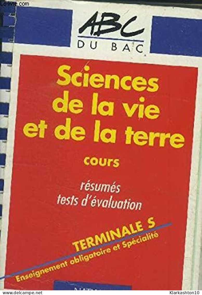 Sciences De La Vie Et De La Terre Terminale S. Resume Tests D'Evaluation - Andere & Zonder Classificatie