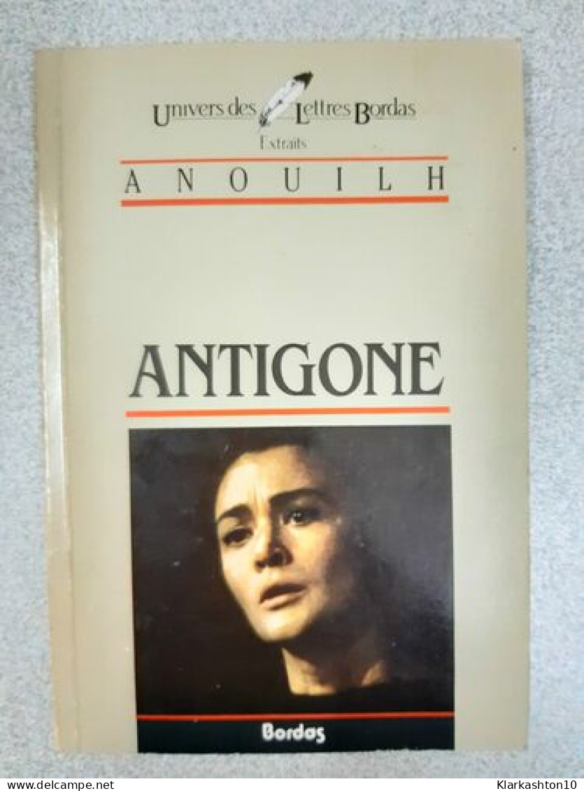 Antigone - Andere & Zonder Classificatie