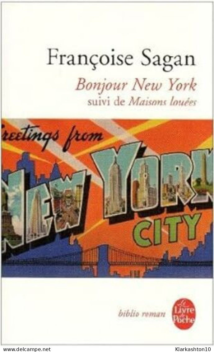 Bonjour New York Et Autres Textes: Suivi De Maisons Louées - Andere & Zonder Classificatie