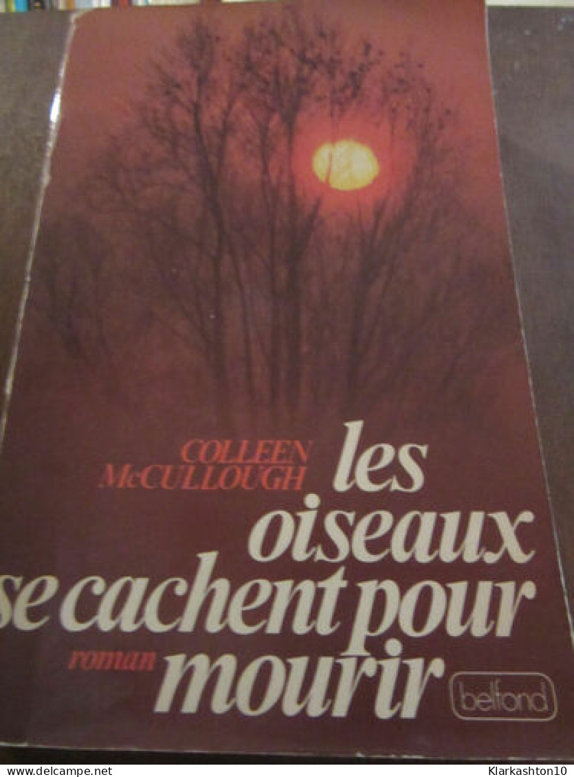 Les Oiseaux Se Cachent Pour Mourir - Andere & Zonder Classificatie