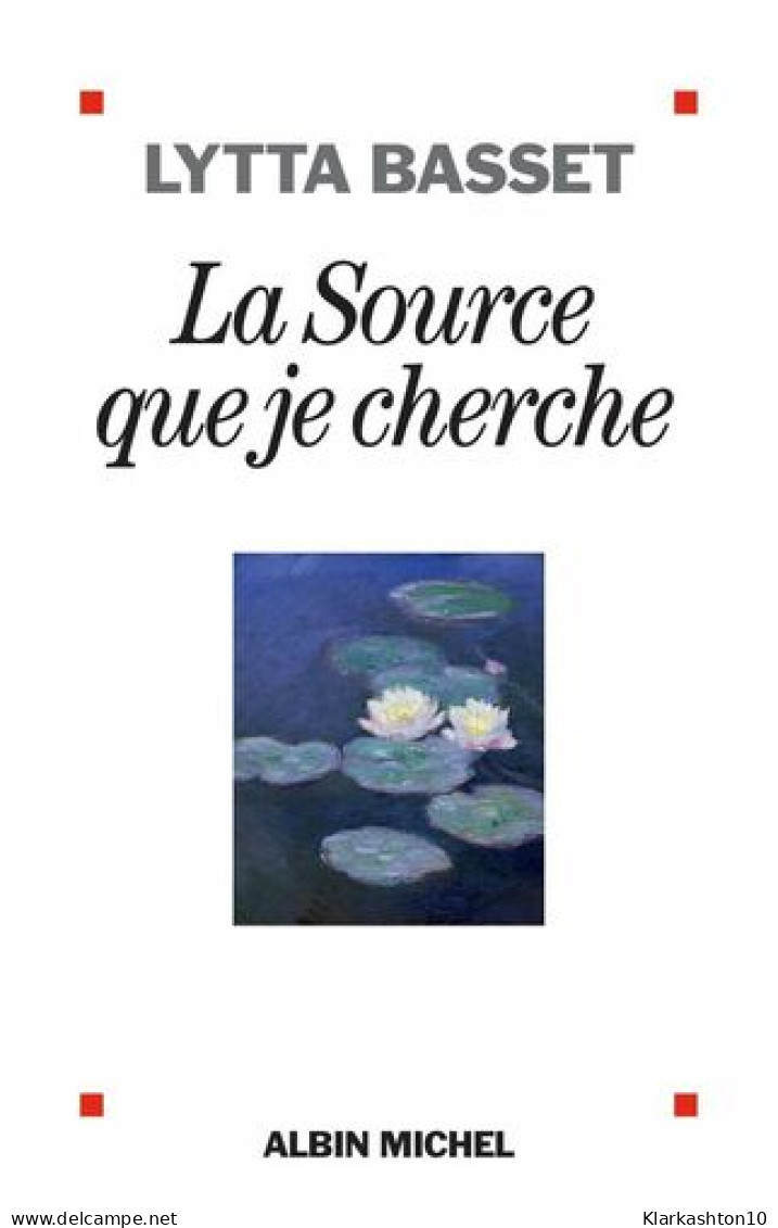 La Source Que Je Cherche - Other & Unclassified