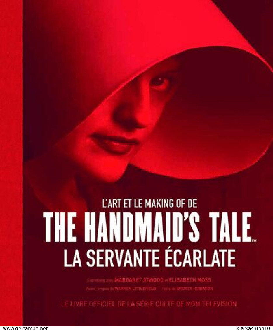 L'art Et Le Making Of De The Handmaid's Tale - La Servante écarlate - Andere & Zonder Classificatie