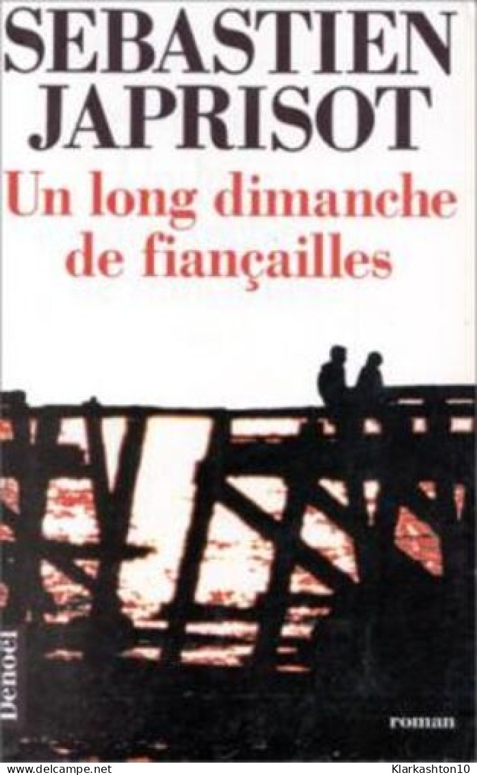 Un Long Dimanche De Fiancailles (prix Interallie 1991) - Autres & Non Classés