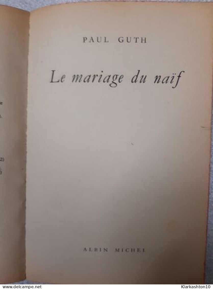 Le Mariage Du Naïf - Andere & Zonder Classificatie