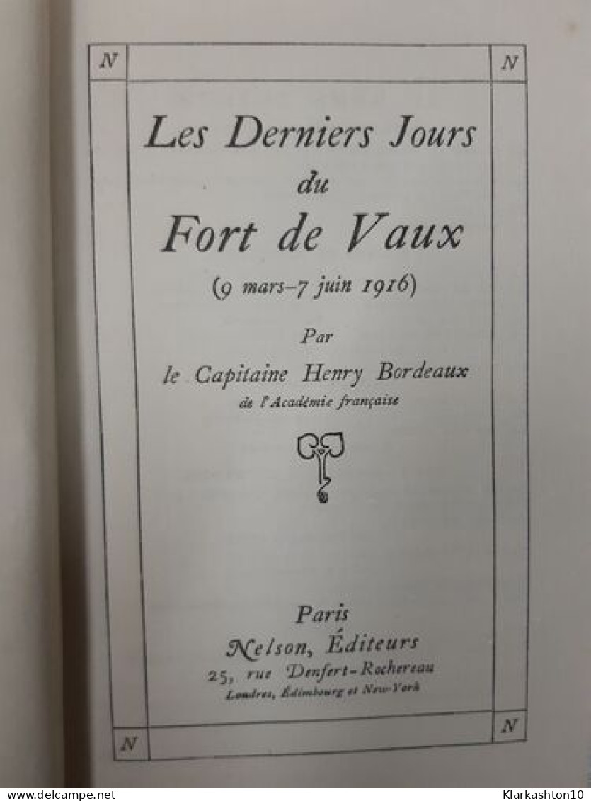 Derniers Jours Du Fort De Vaux - Sonstige & Ohne Zuordnung