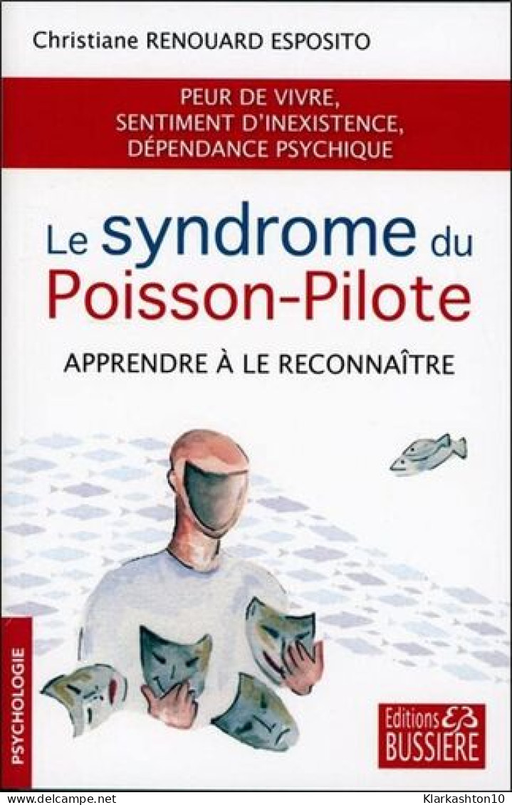 Le Syndrome Du Poisson-Pilote - Apprendre à Le Reconnaître - Sonstige & Ohne Zuordnung