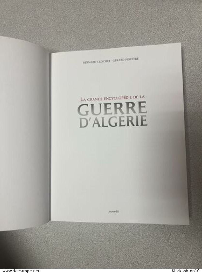 La Grande Encyclopédie De La Guerre D Algérie - Autres & Non Classés