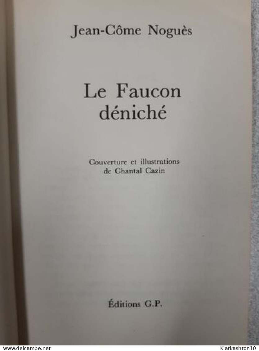 Le Faucon Deniche - Autres & Non Classés