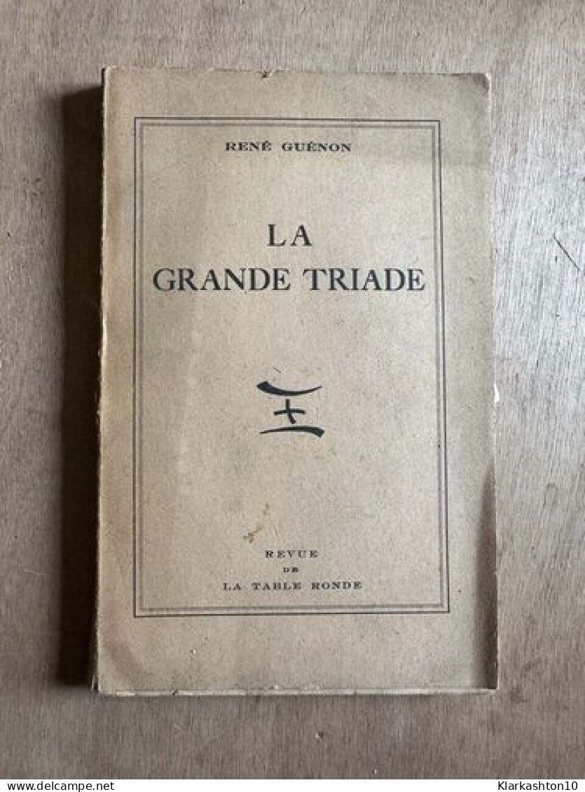 La Grande Triade - Andere & Zonder Classificatie