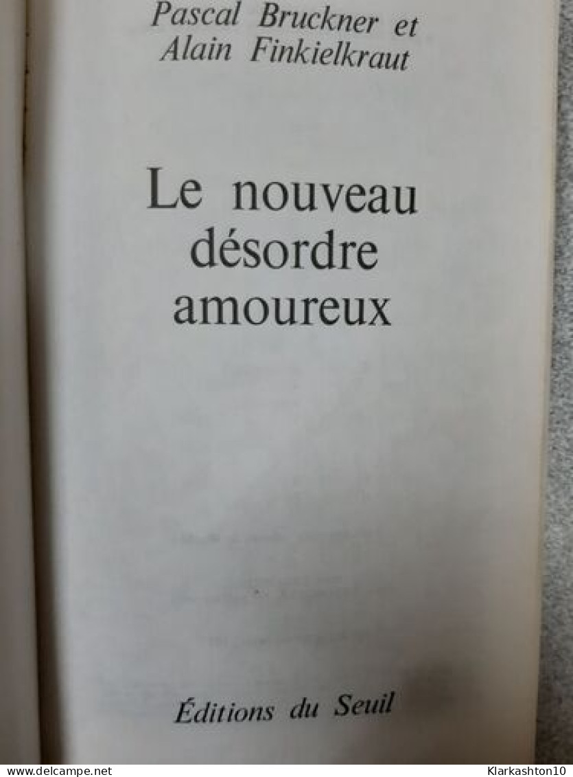 Le Nouveau Désordre Amoureux - Andere & Zonder Classificatie