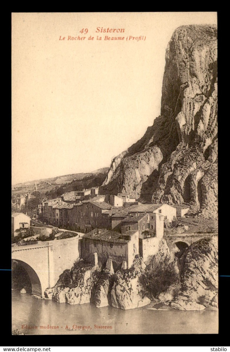 04 - SISTERON - LE ROCHER DE LA BAUME - Sisteron