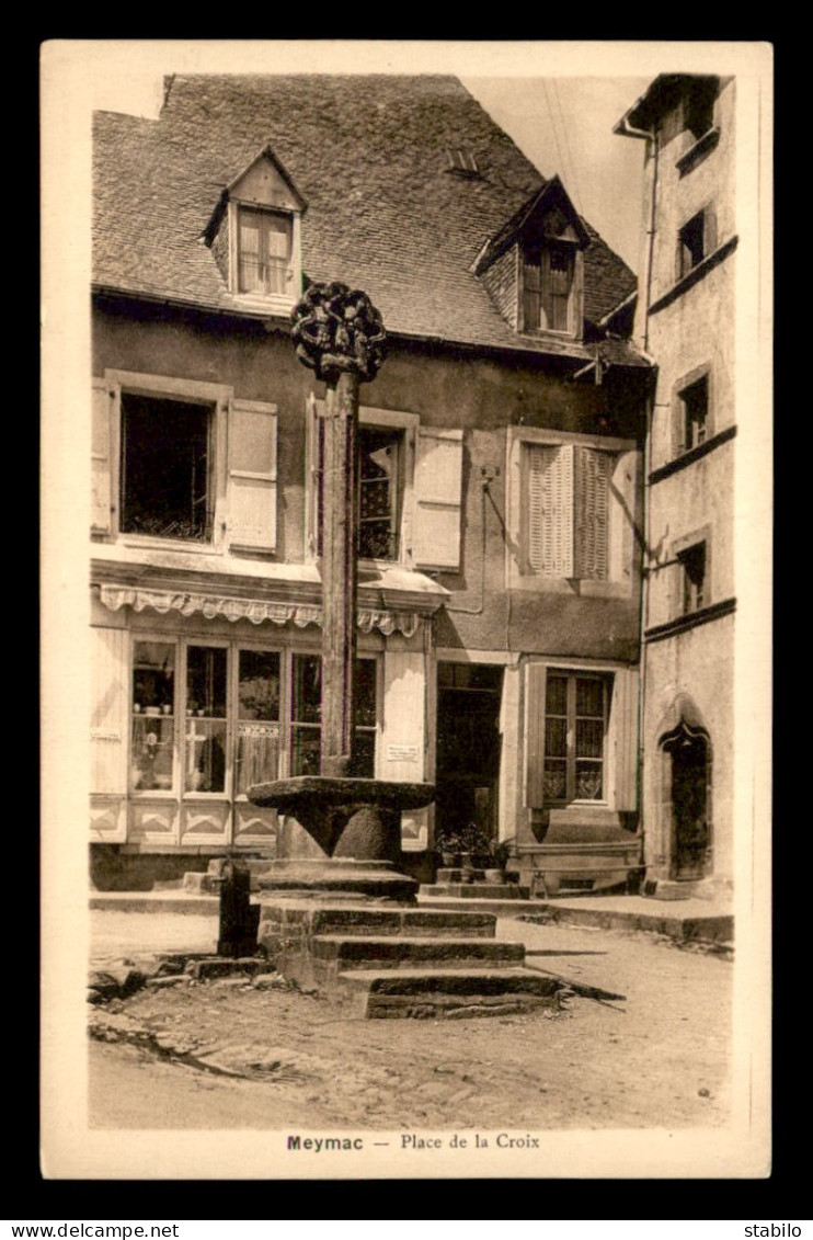 19 - MEYMAC - PLACE DE LA CROIX - Altri & Non Classificati