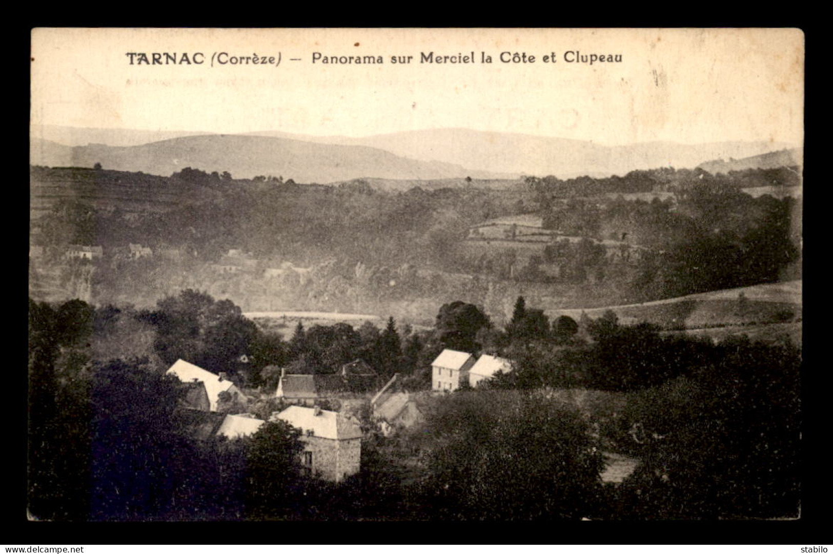 19 - TARNAC - PANORAMA SUR MERCIEL LA COTE ET CLUPEAU - Altri & Non Classificati