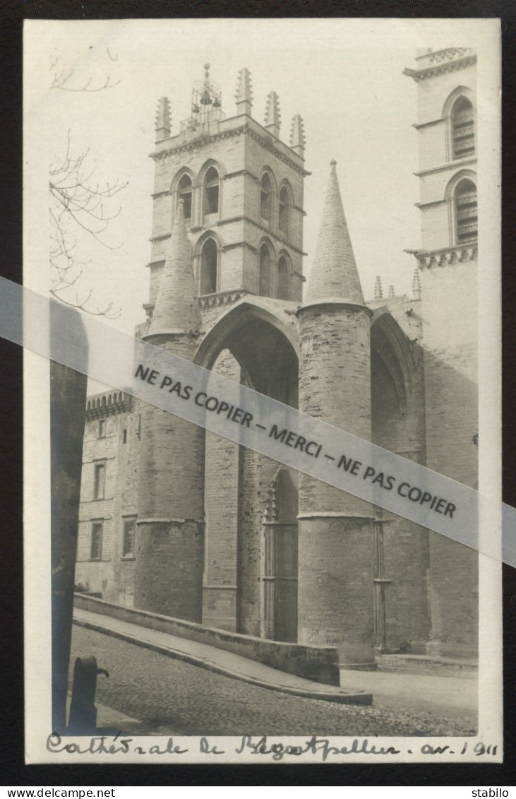 34 - MONTPELLIER - LA CATHEDRALE AVANT 1911 - CARTE PHOTO ORIGINALE - Montpellier