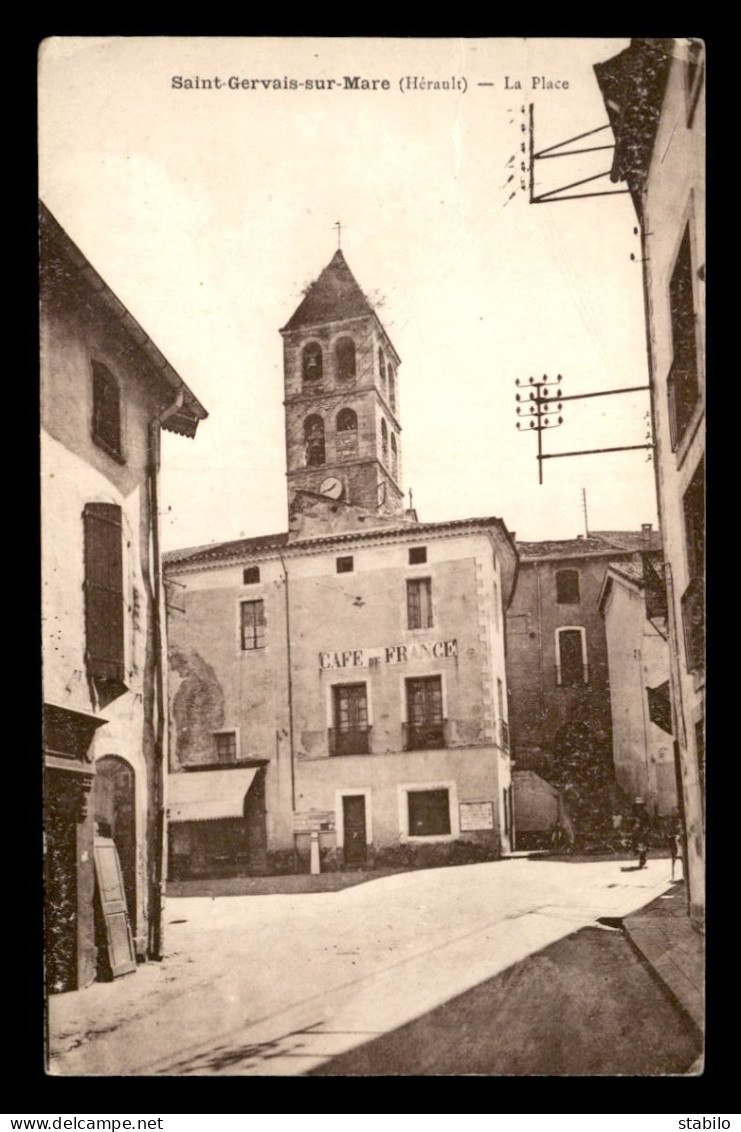 34 - ST-GERVAIS-SUR-MARE - LA PLACE - CAFE DE FRANCE - VOIR ETAT - Altri & Non Classificati