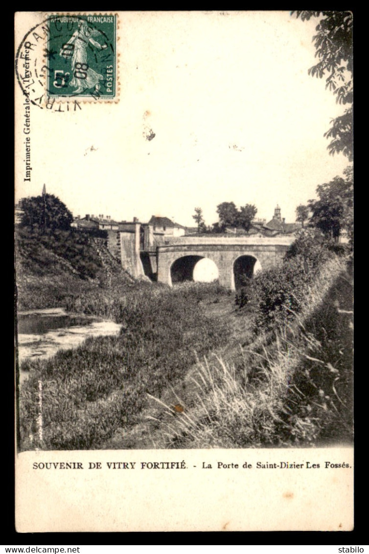 51 - VITRY-LE-FRANCOIS - FORTIFICATIONS - LA PORTE DE ST-DIZIER  - LES FOSSES - Vitry-le-François