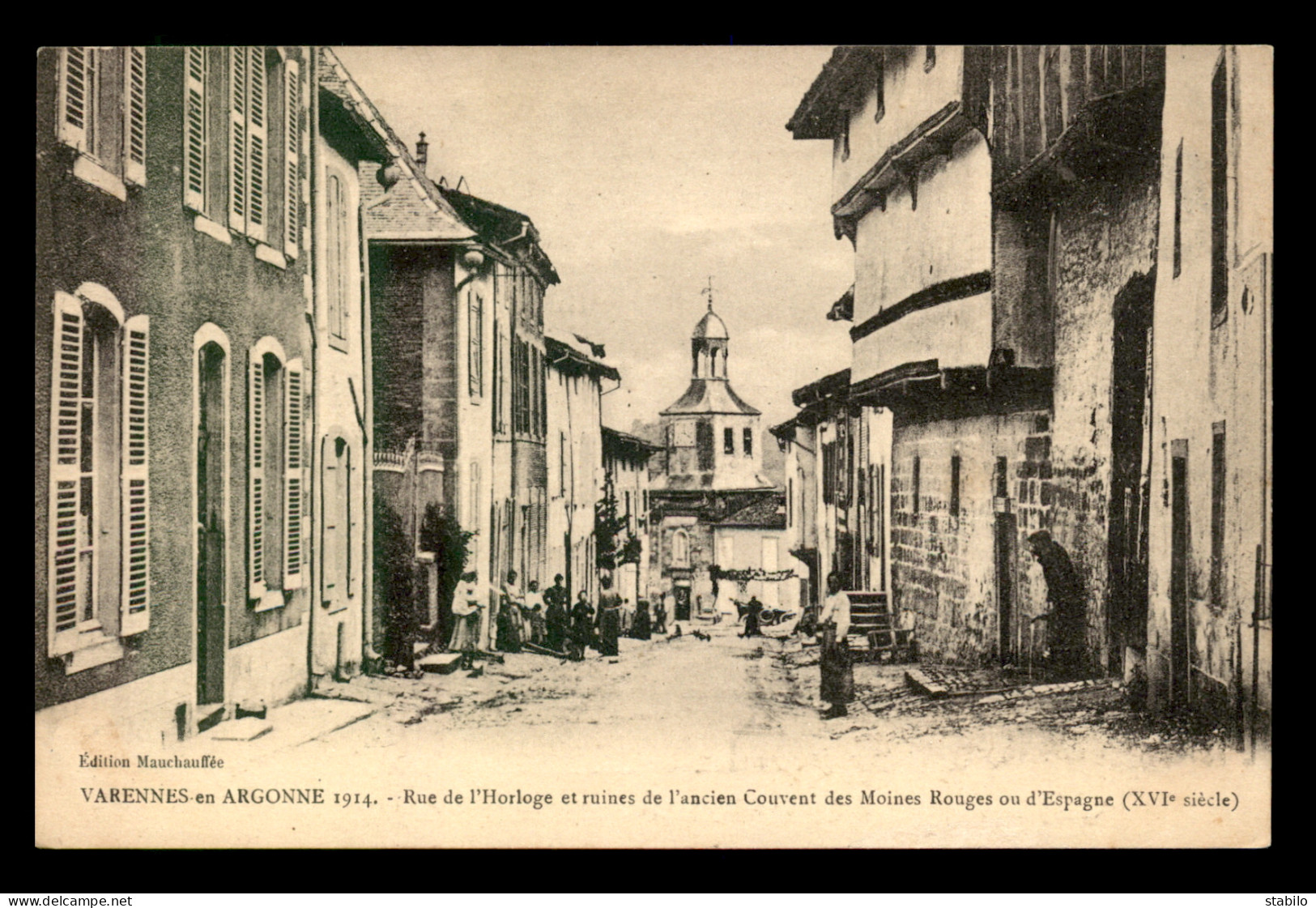 55 - VARENNES-EN-ARGONNE - RUE DE L'HORLOGE - ANCIEN COUVENT DES MOINES ROUGES OU D'ESPAGNE - EDITEUR MAUCHAUFFEE - Andere & Zonder Classificatie