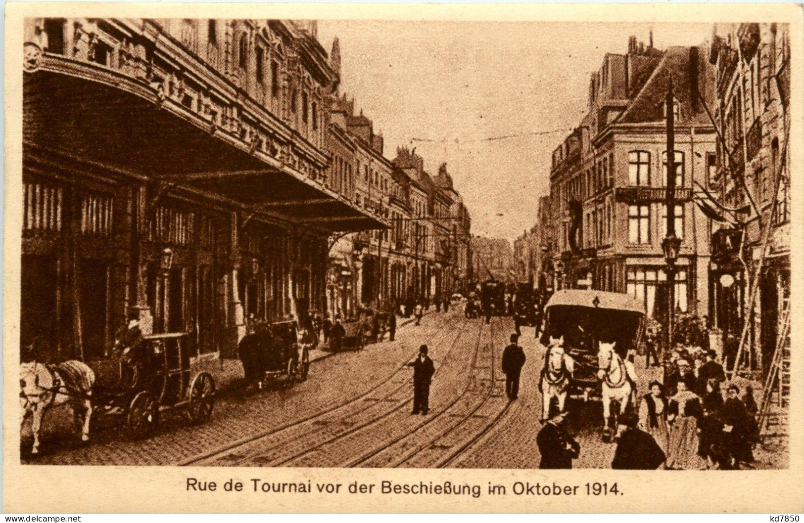 Lille - Rue De Tournai Vor Der Beschiessung Im Oktober 1914 - Lille