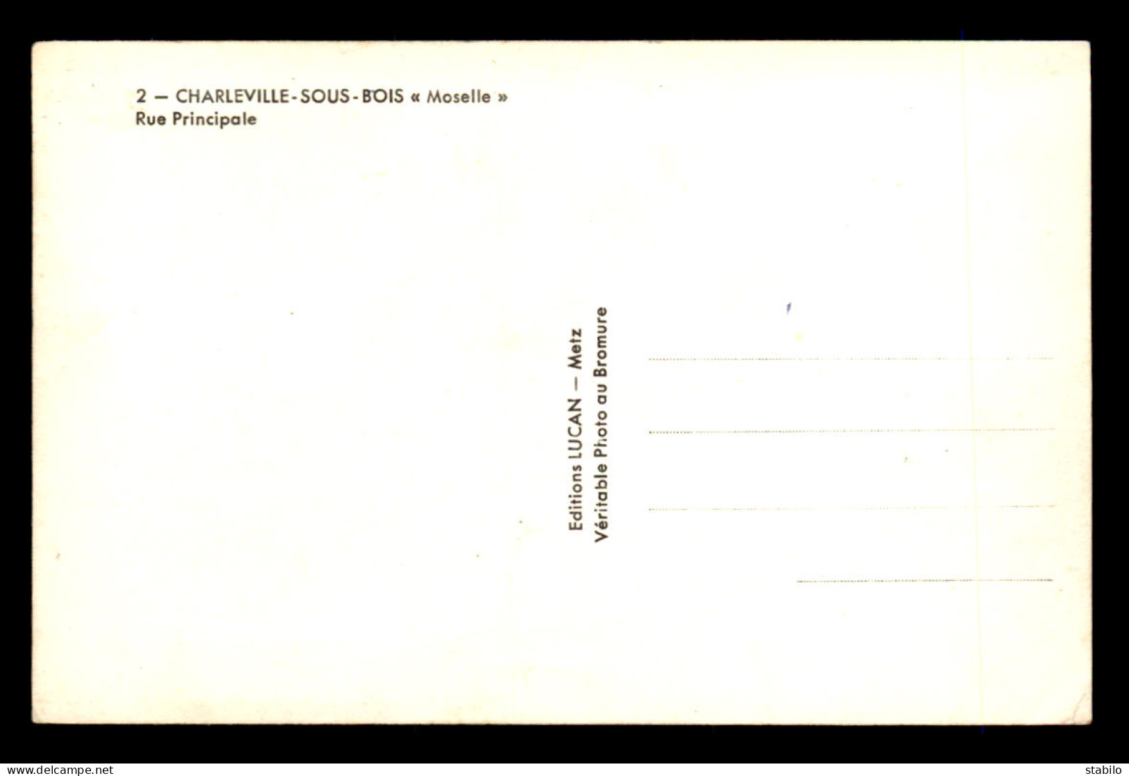 57 - CHARLEVILLE-SOUS-BOIS - RUE PRINCIPALE - Altri & Non Classificati