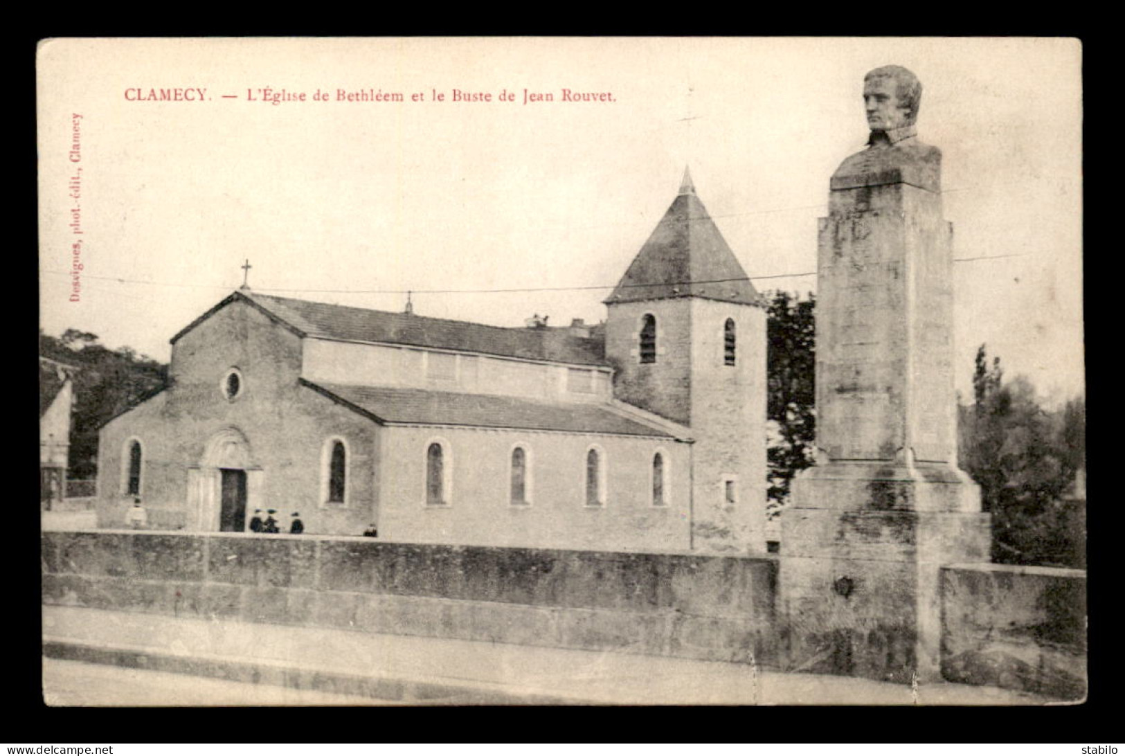 58 - CLAMECY - L'EGLISE DE BETHLEEM ET LE BUSTE DE JEAN ROUVET - Clamecy