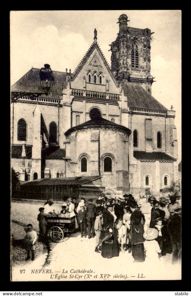 58 - NEVERS - LA CATHEDRALE - L'EGLISE ST-CYR - MARCHAND DE GLACES NIVERNAISES - Nevers