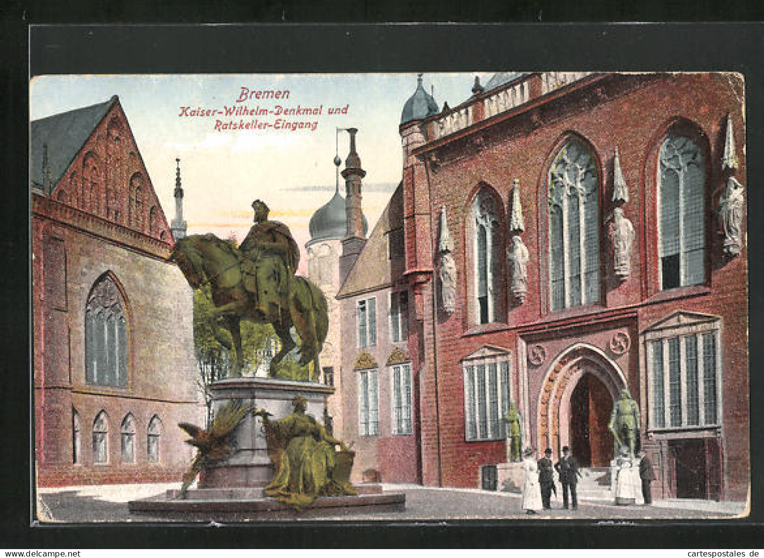 AK Bremen, Kaiser-Wilhelm-Denkmal Und Gasthaus Ratskeller Eingang  - Bremen