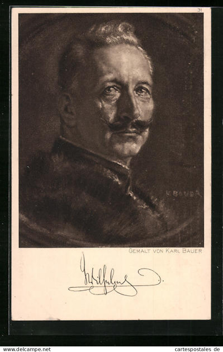 Künstler-AK Kaiser Wilhelm II. Im Portrait, Original Von Karl Bauer  - Königshäuser