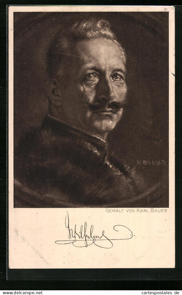 Künstler-AK Portrait Von Kaiser Wilhelm II., Original Gemalt Von Karl Bauer  - Königshäuser