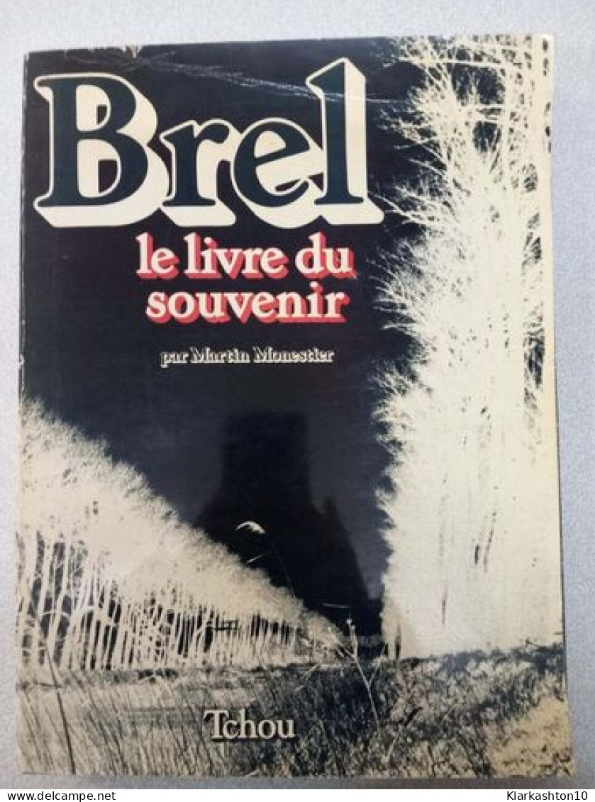 Brel Le Livre Du Souvenir - Autres & Non Classés