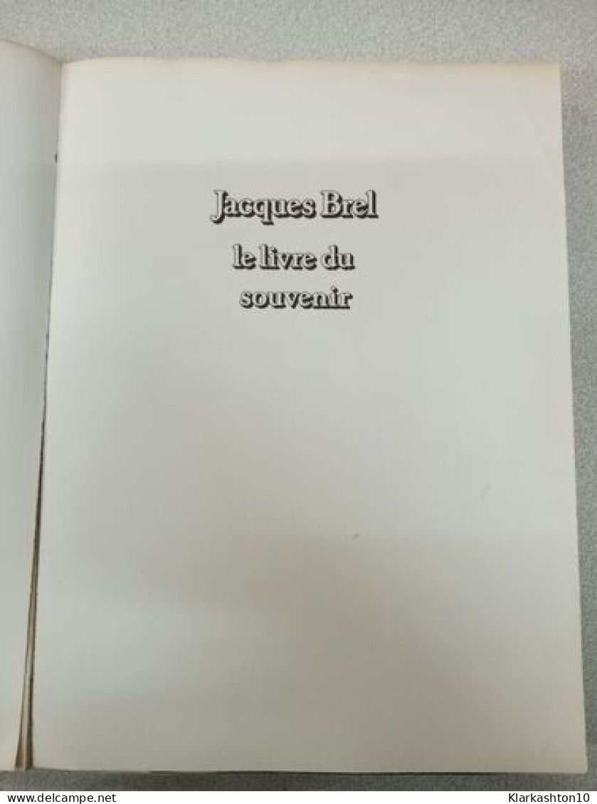 Brel Le Livre Du Souvenir - Other & Unclassified