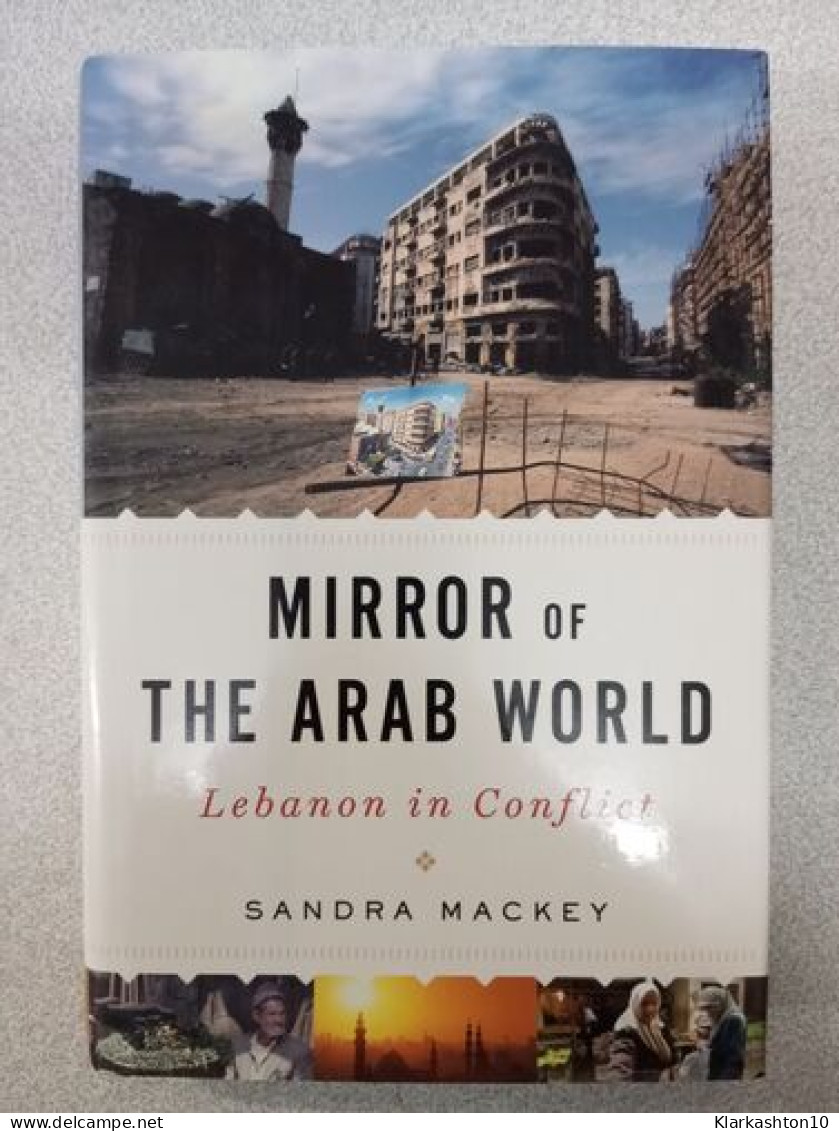 Mirror Of The Arab World : Lebanon In Conflict - Sonstige & Ohne Zuordnung