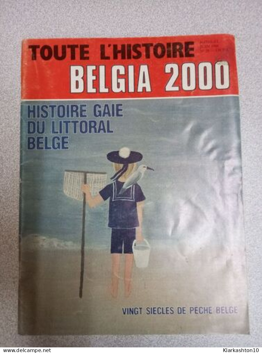 Toute L'histoire Belgia 2000 : Les Explorateurs Belges - Other & Unclassified