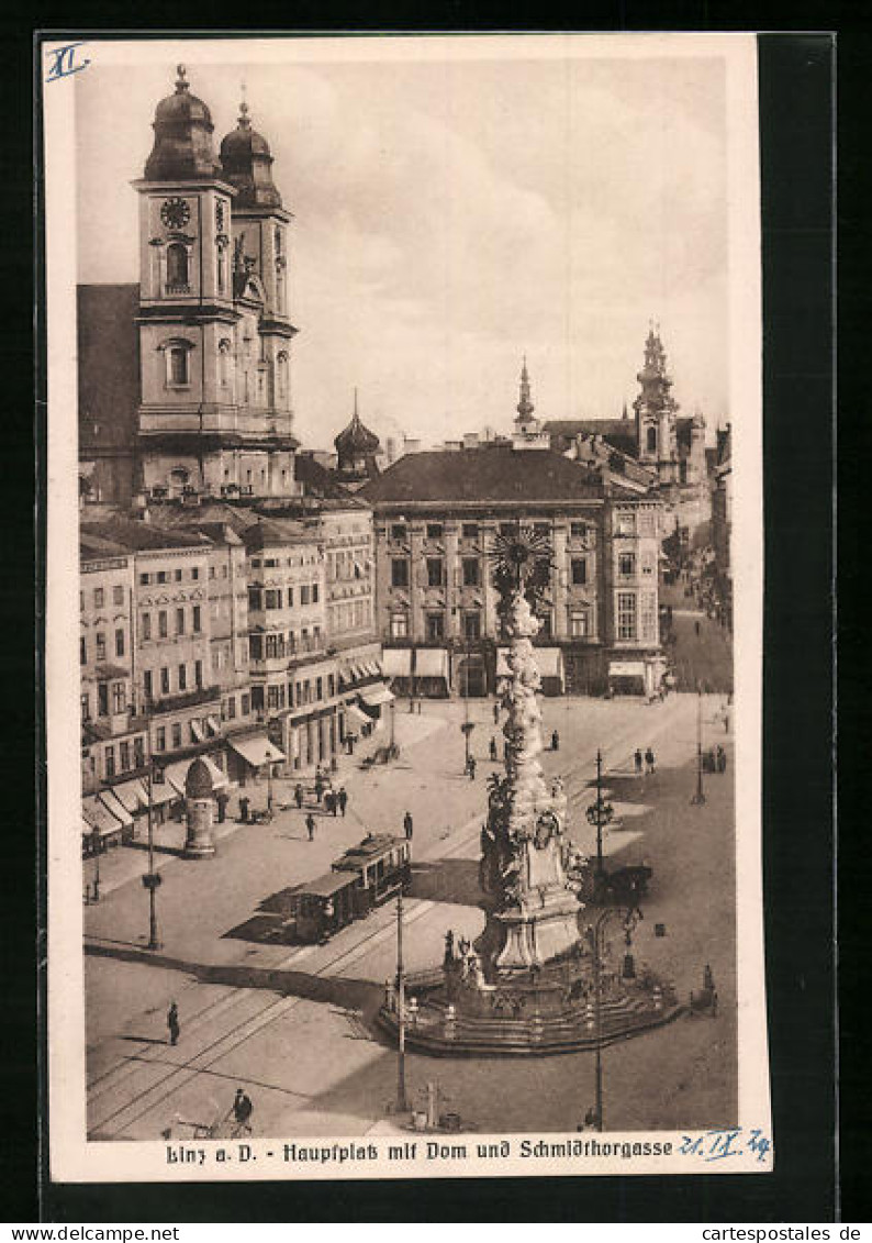 AK Linz A. D. D., Hauptplatz Mit Dom Und Schmidthorgasse, Strassenbahn  - Tramways