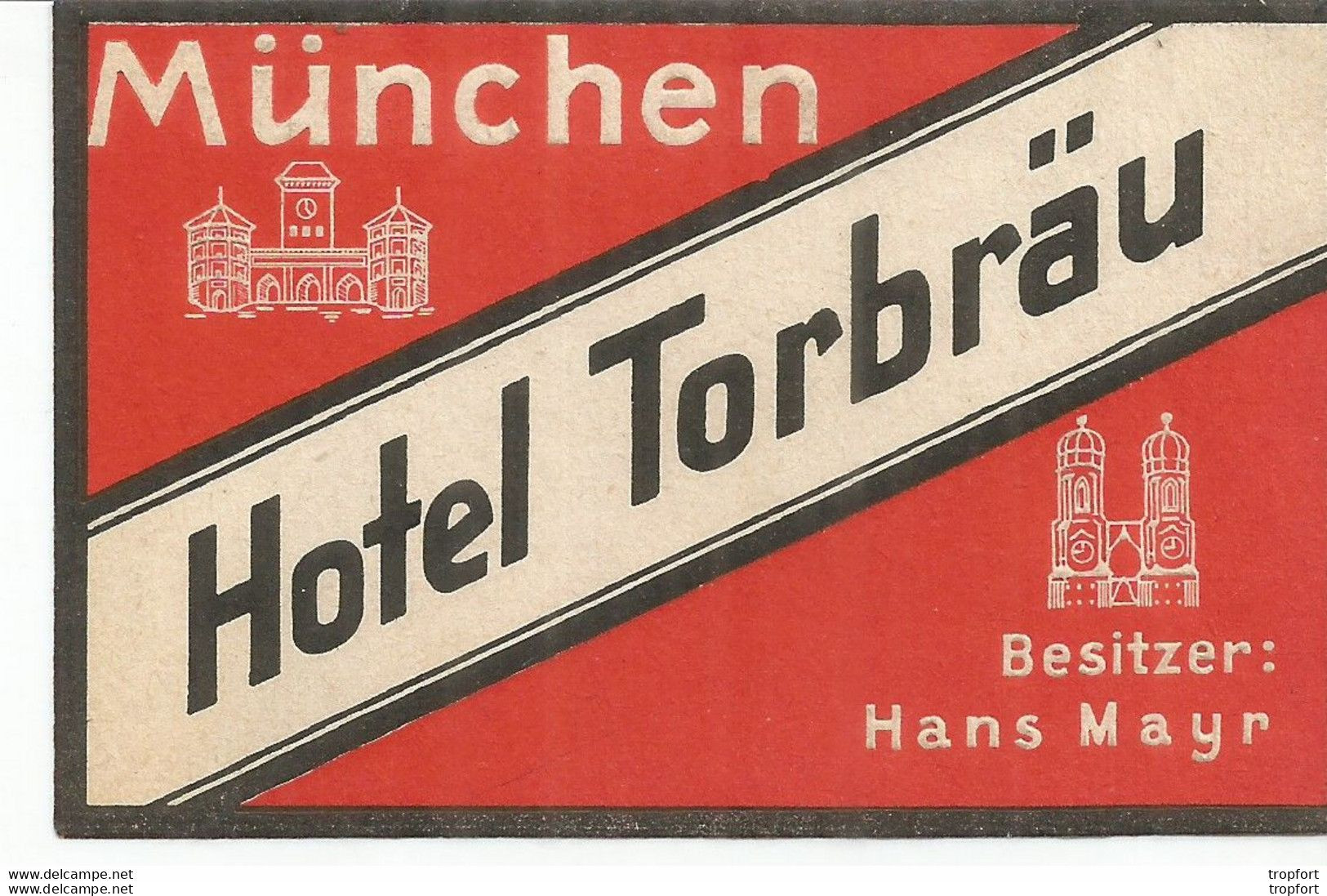TJ / ETIQUETTE HOTEL Ancien HOTEL TORBRAU MUNCHEN ALLEMAGNE - Hotel Labels