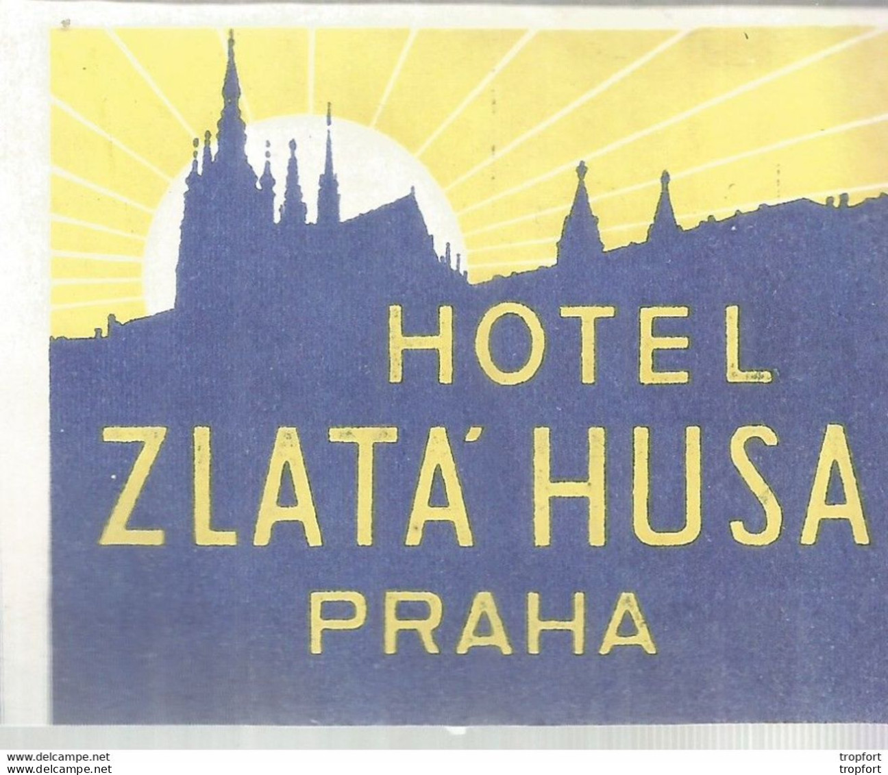 TJ / ETIQUETTE HOTEL Ancien HOTEL ZLATA HUSA PRAHA - Hotel Labels