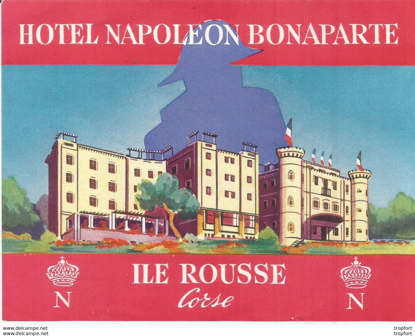 JJ / ETIQUETTE Ancienne HOTEL NAPOLEON BONAPARTE ILE ROUSSE CORSE - Etiquettes D'hotels