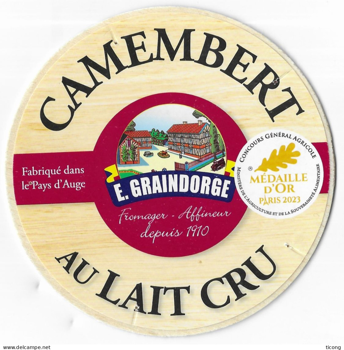 ETIQUETTE FROMAGE CAMEMBERT GRAINDORGE - FROMAGERIE DE LIVAROT, MEDAILLE D OR PARIS 2023, NOUVELLE ETIQUETTE A VOIR - Kaas