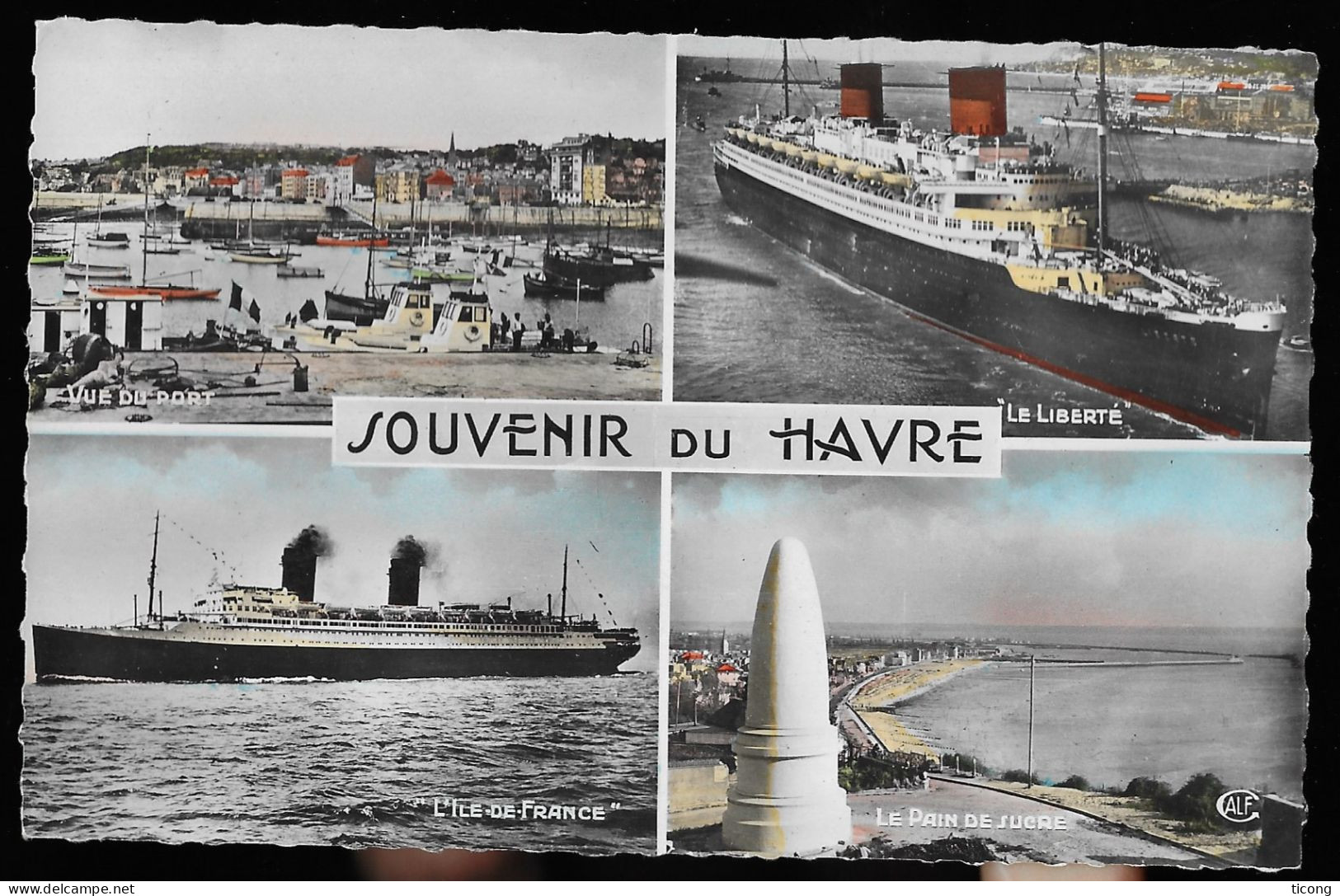 LE HAVRE SAINT MARITIME - PAQUEBOT ILE DE FRANCE, LE LIBERTE, LE PORT, LE PAIN DE SUCRE, EDITIONS GALF PARIS, A VOIR - Port