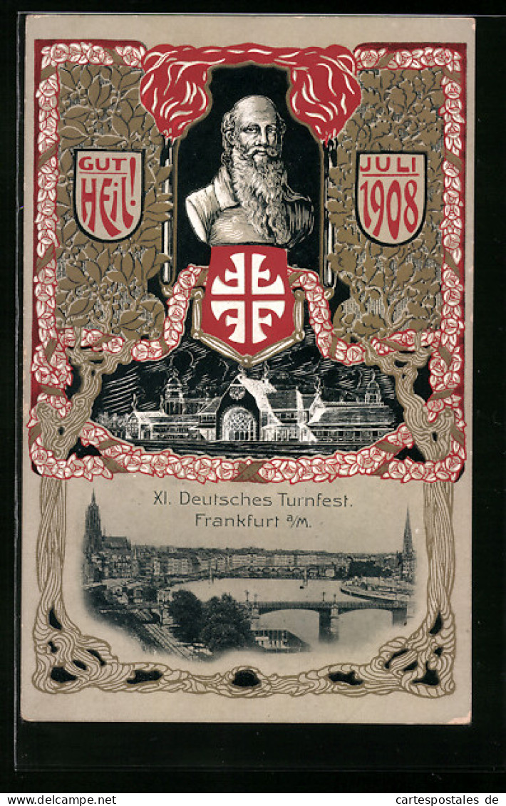 Künstler-AK Frankfurt A. M., XI. Deutsches Turnfest 1908- Portrait Turnvater Jahn, Festhalle, Ortsansicht Mit Brücke  - Sonstige & Ohne Zuordnung