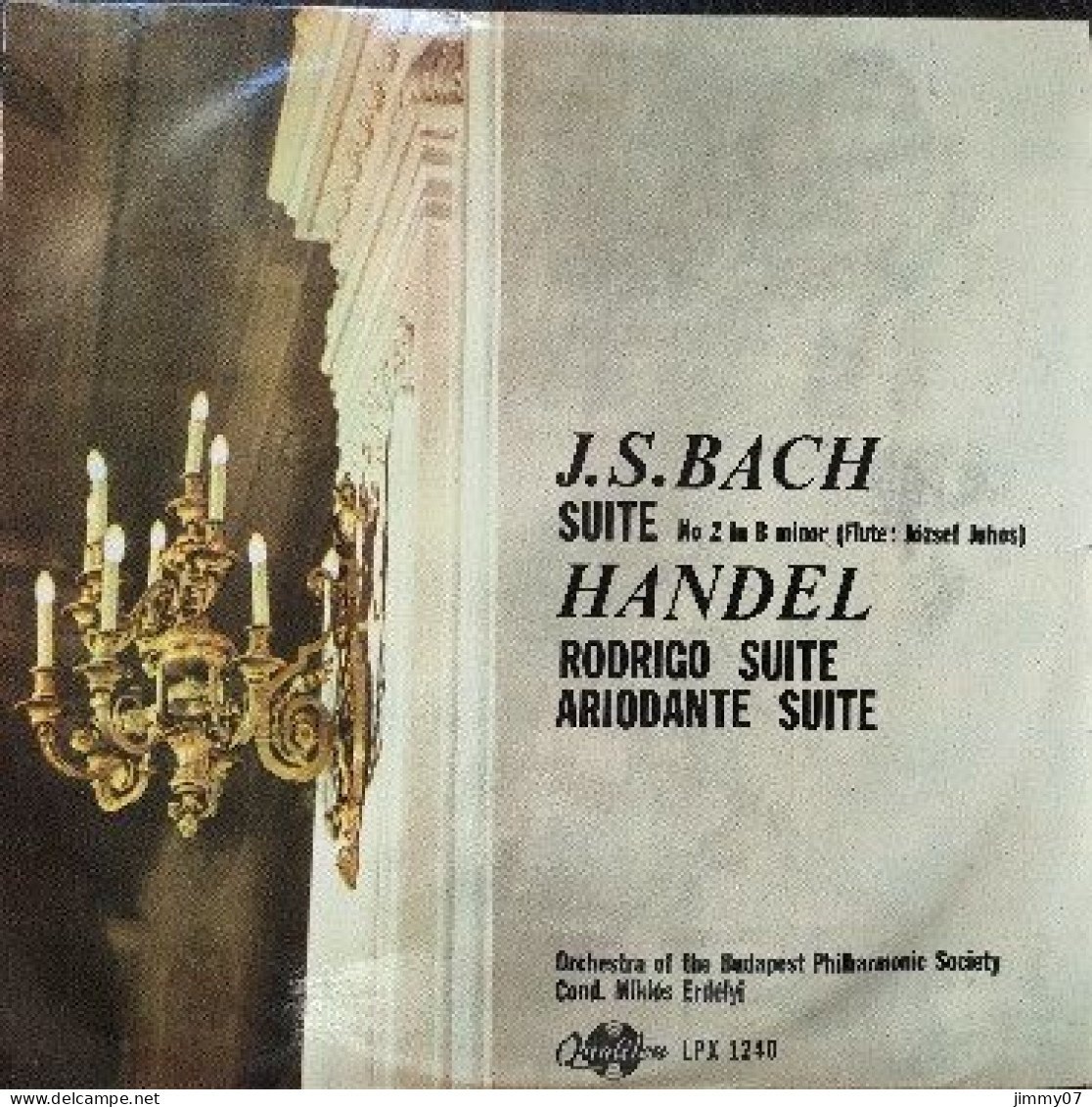 J. S. Bach/Handel -Miklós Erdélyi, József Juhos - Suite No. 2 In B Minor / Rodrigo Suite - Ariodante Suite (LP) - Classical