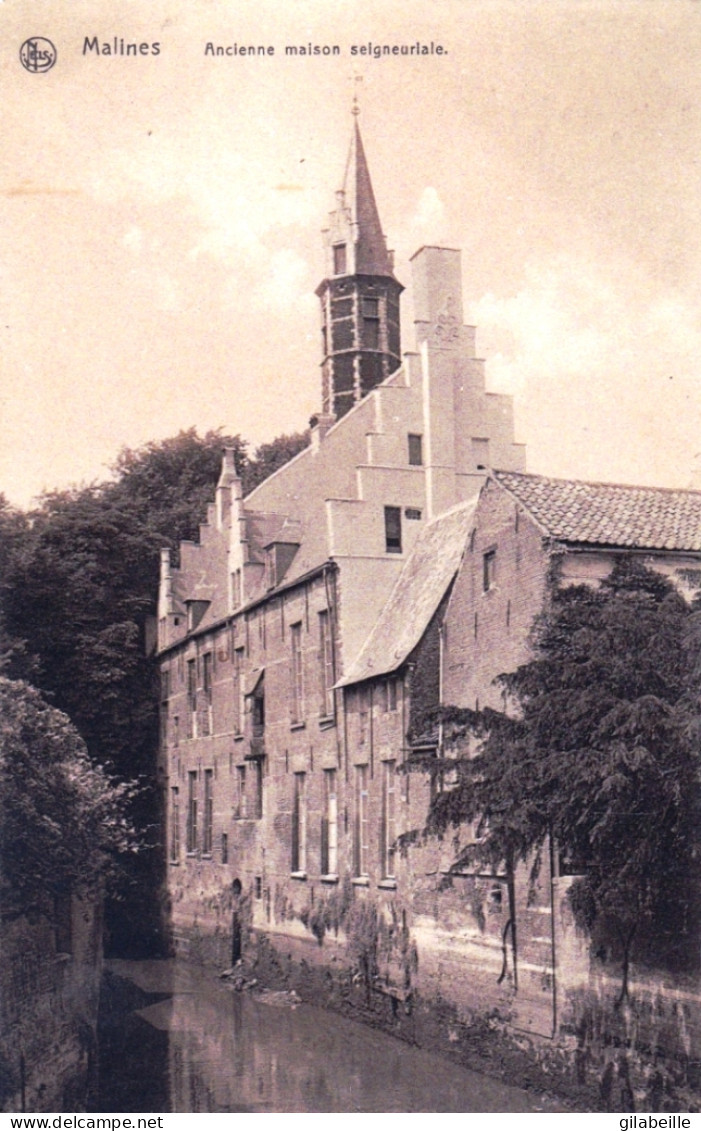 MALINES - MECHELEN - Ancienne Maison Seigneuriale - Mechelen