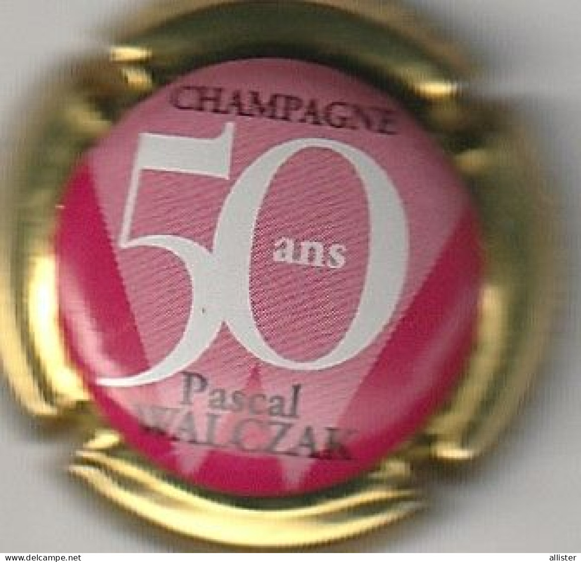 Capsule Champagne WALCZAK Pascal { N°14b : 50 Ans , Fond Rose Contour Or ; AUBE Les Riceys } {S18-24} - Autres & Non Classés