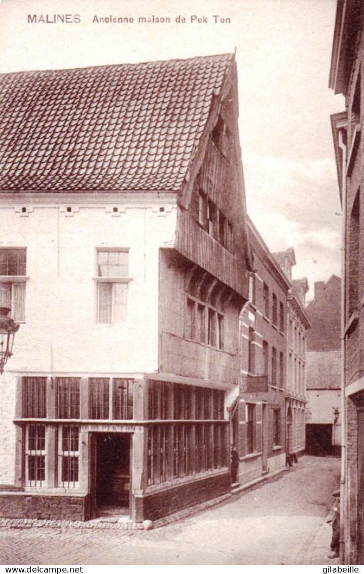 MALINES - MECHELEN -  Ancienne Maison De Pek Ton - Mechelen