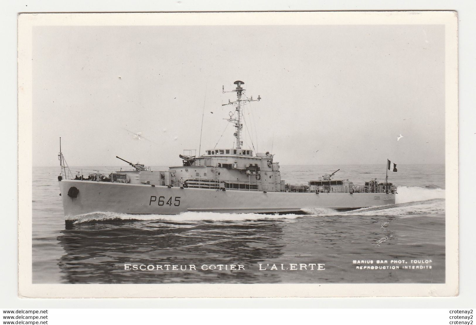 Bateaux Navire De Guerre Escorteur Côtier L'ALERTE P645 Marius Bar Photo Toulon VOIR DOS - Krieg